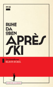 Cover von Klaus Eckels "Après Ski – Ruhe da oben!"